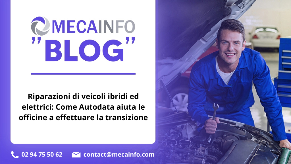 Riparazioni di veicoli ibridi ed elettrici: come Autodata aiuta le officine a effettuare la transizione
