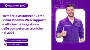 Formare o assumere? Come Listini Ricambi Web supporta le officine nella gestione delle competenze tecniche nel 2026